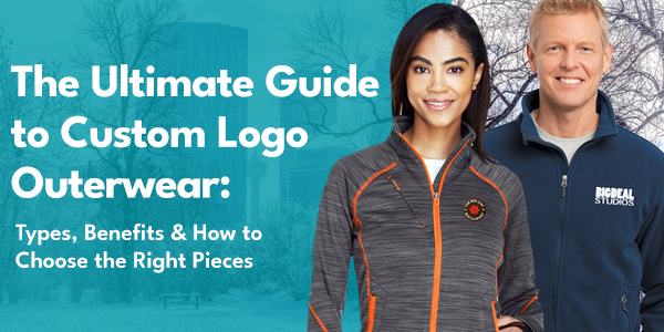 The Ultimate Guide to Custom Logo Outerwear: Types, Benefits & How to Choose the Right Pieces